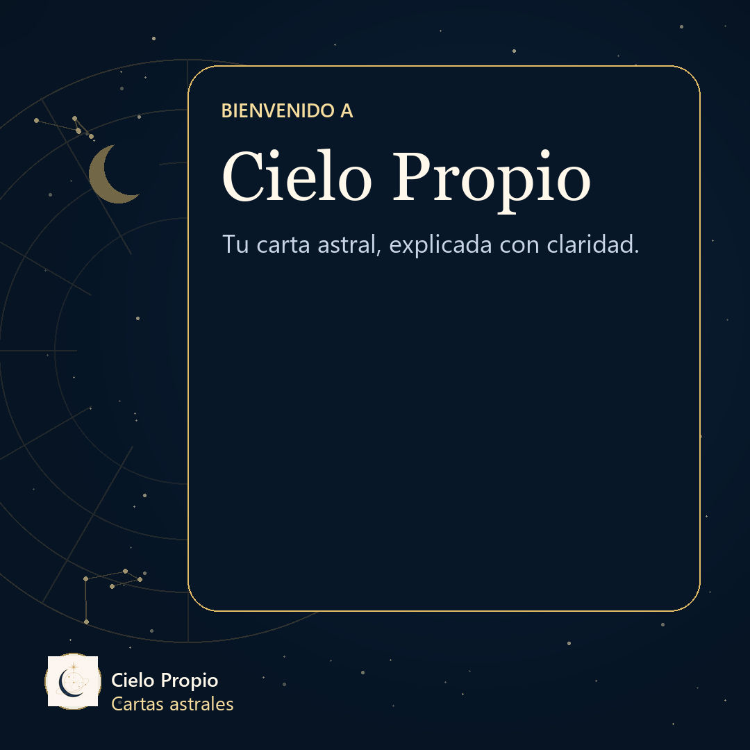 Bienvenido a Cielo Propio. Tu carta astral, explicada con claridad.